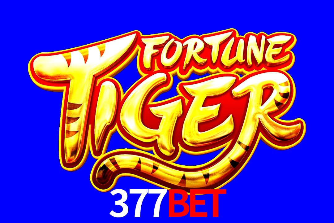 Exótico com Jogo Fortune Tiger no 377Bet